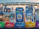BCA Terapkan QRIS untuk Kemudahan Transaksi Digital yang Praktis