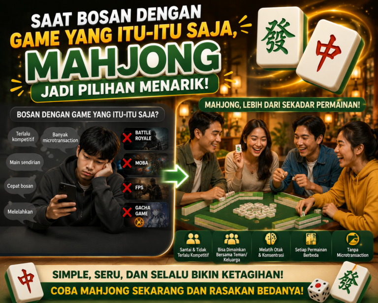 Saat Bosan dengan Game yang Itu Itu Saja, Mahjong Jadi Pilihan Menarik